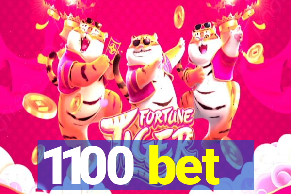 1100 bet